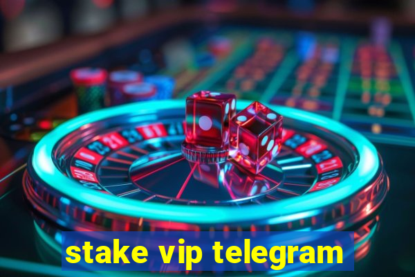 stake vip telegram